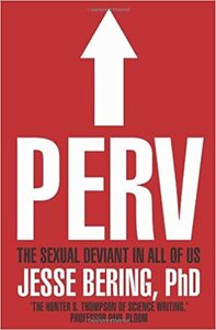 Perv by Jesse Bering