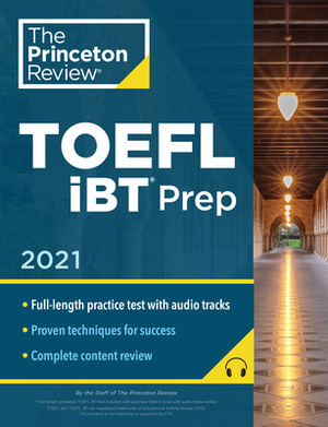 Princeton Review TOEFL IBT Prep with Audio/Listening Tracks, 2021: Practice Test + Audio + Strategies & Review by The Princeton Review