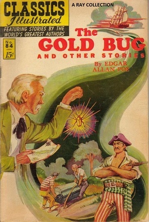 The Gold Bug and Other Stories (Classics Illustrated, #84) by Classic Comic Store, Edgar Allan Poe
