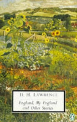 England, My England and Other Stories by Bruce Steele, Michael Bell, D. H. Lawrence