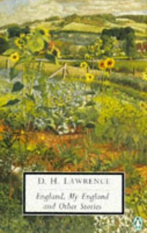 England, My England and Other Stories by D.H. Lawrence, Bruce Steele, Michael Bell