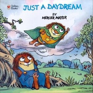 Just a Daydream by Mercer Mayer