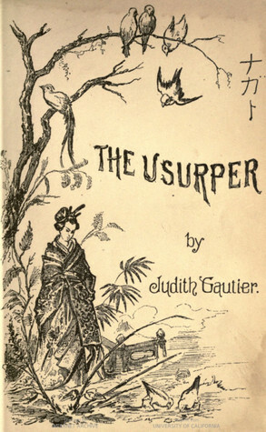 The Usurper: An Episode of Japanese History by Abby Langdon Alger, Judith Gautier
