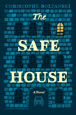 The Safe House by Christophe Boltanski
