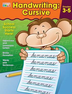 Handwriting: Cursive Workbook by Carson-Dellosa, Brighter Child