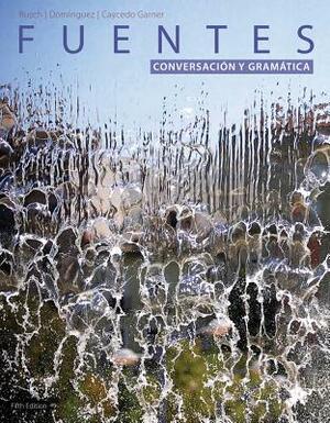 Sam for Rusch's Fuentes: Conversacion Y Gramática, 5th by Debbie Rusch, Lucia Caycedo Garner, Marcela Dominguez