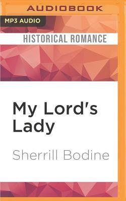 My Lord's Lady by Sherrill Bodine