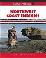 Northwest Coast Indians by Katherine M. Doherty, Craig A. Doherty