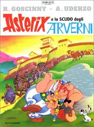 Asterix e lo scudo degli Arverni by Luciana Marconcini, René Goscinny, Albert Uderzo