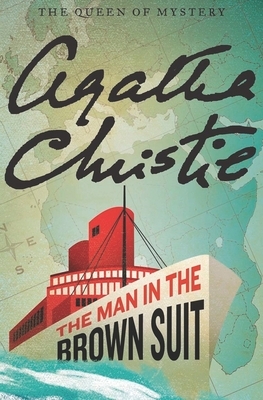 The Man in the Brown Suit (Annotated) by Agatha Christie