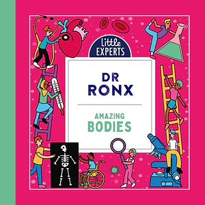 Amazing Bodies by Dr Ronx