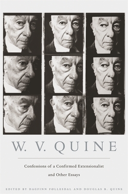 Confessions of a Confirmed Extensionalist and Other Essays by Willard Van Orman Quine