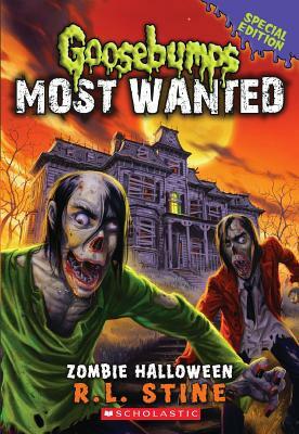 Zombie Halloween (Goosebumps Most Wanted Special Edition #1) by R.L. Stine
