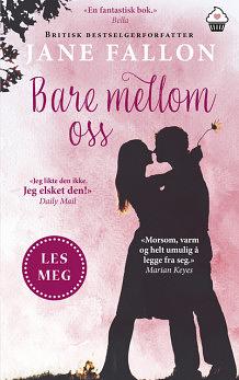 Bare mellom oss by Jane Fallon