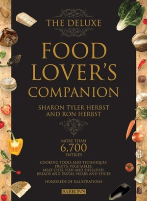 The Deluxe Food Lover's Companion by Ron Herbst, Sharon Tyler Herbst
