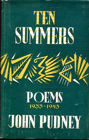 Ten Summers: Poems [1933-1943] by John Pudney