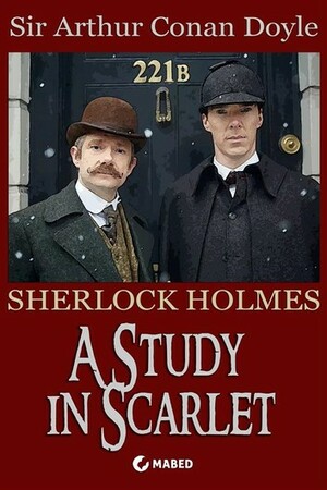 A Study in Scarlet by Arthur Conan Doyle