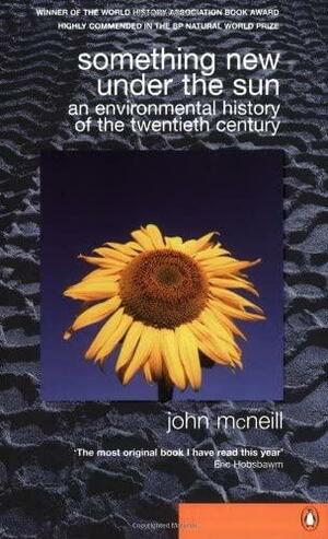 Something New Under the Sun by John Robert McNeill