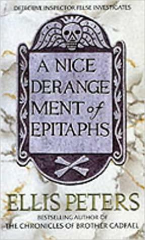 A Nice Derangement Of Epitaphs by Ellis Peters
