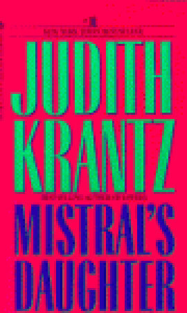 Mistral's Daughter by Judith Krantz
