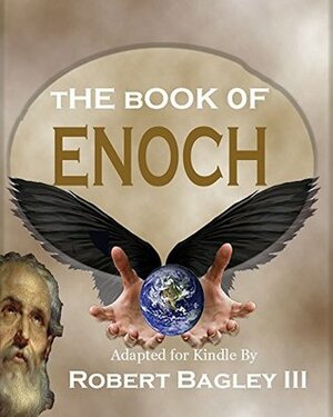 The Book of Enoch: From The Apocrypha and Pseudepigrapha of the Old Testament by Robert Bagley III