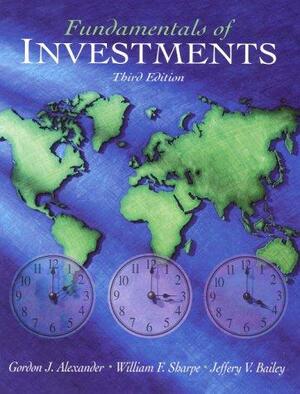 Fundamentals of Investments by William F. Sharpe, Jeffery V. Bailey