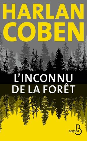 L'inconnu de la Forêt by Harlan Coben