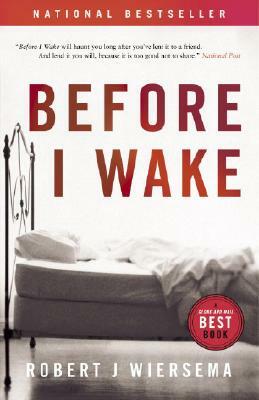 Before I Wake by Robert J. Wiersema