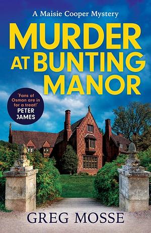 Murder at Bunting Manor by Greg Mosse