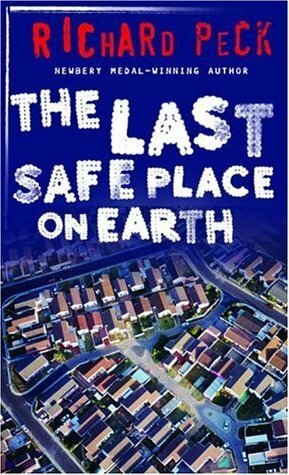 The Last Safe Place on Earth by Richard Peck