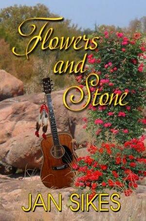 Flowers And Stone by Jan Sikes