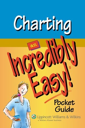 Charting: An Incredibly Easy! Pocket Guide by Lippincott Williams & Wilkins