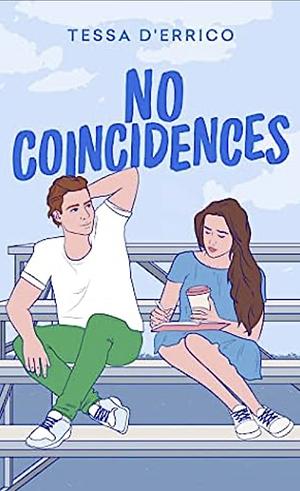 No Coincidences by Tessa D’Errico