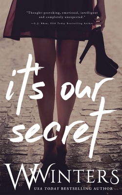 It's Our Secret by Willow Winters, W. Winters