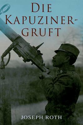 Die Kapuzinergruft by Joseph Roth