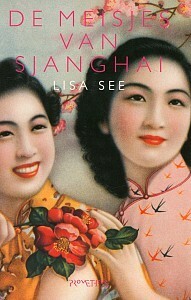 Meisjes van Shanghai by Lisa See