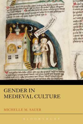 Gender in Medieval Culture by Michelle M. Sauer