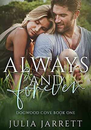 Always and Forever by Julia Jarrett