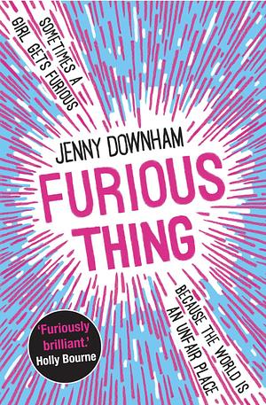 Furious Thing by Jenny Downham