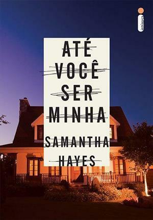 Até Você Ser Minha by Domingos Demasi, Samantha Hayes