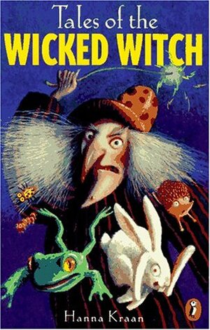 Tales of the Wicked Witch by Annemarie van Haeringen, Hanna Kraan