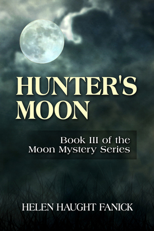 Hunter's Moon by Helen Haught Fanick