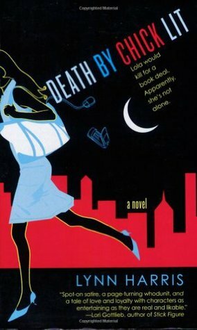 Death by Chick Lit by Lynn Harris