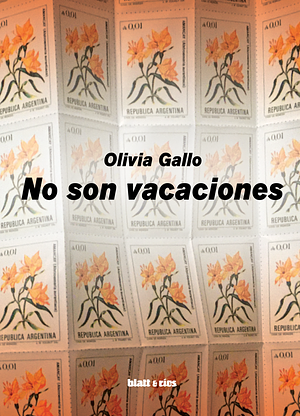 No son vacaciones by Olivia Gallo