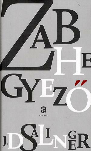 Zabhegyező by J.D. Salinger