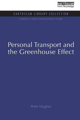 Personal Transport and the Greenhouse Effect by Peter Hughes