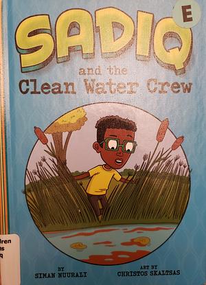 Sadiq and the Clean Water Crew by Siman Nuurali