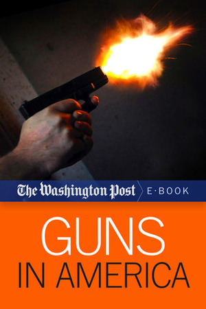 Guns in America by The Washington Post