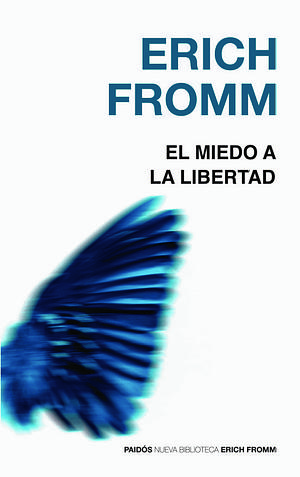 El miedo a la libertad by Erich Fromm