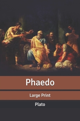 Phaedo: Large Print by 